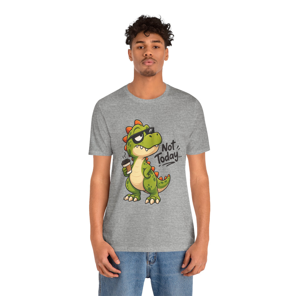 Not Today Dinosaur T‑Shirt — Funny Coffee Dino Graphic Tee