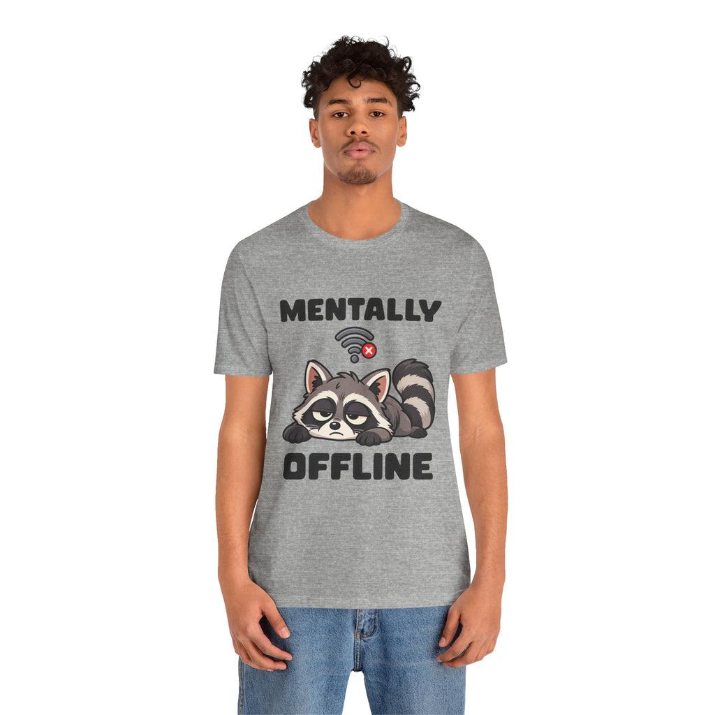 Mentally Offline Raccoon T‑Shirt