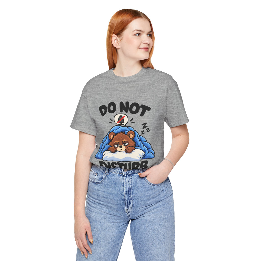 Do Not Disturb Bear T‑Shirt — Cute Sleeping Bear Graphic Tee