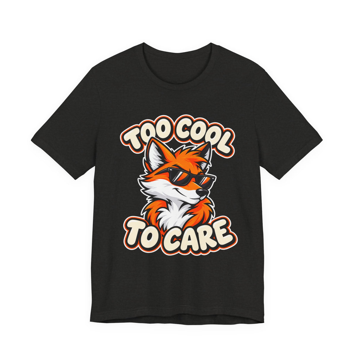 Too Cool To Care Fox T-Shirt