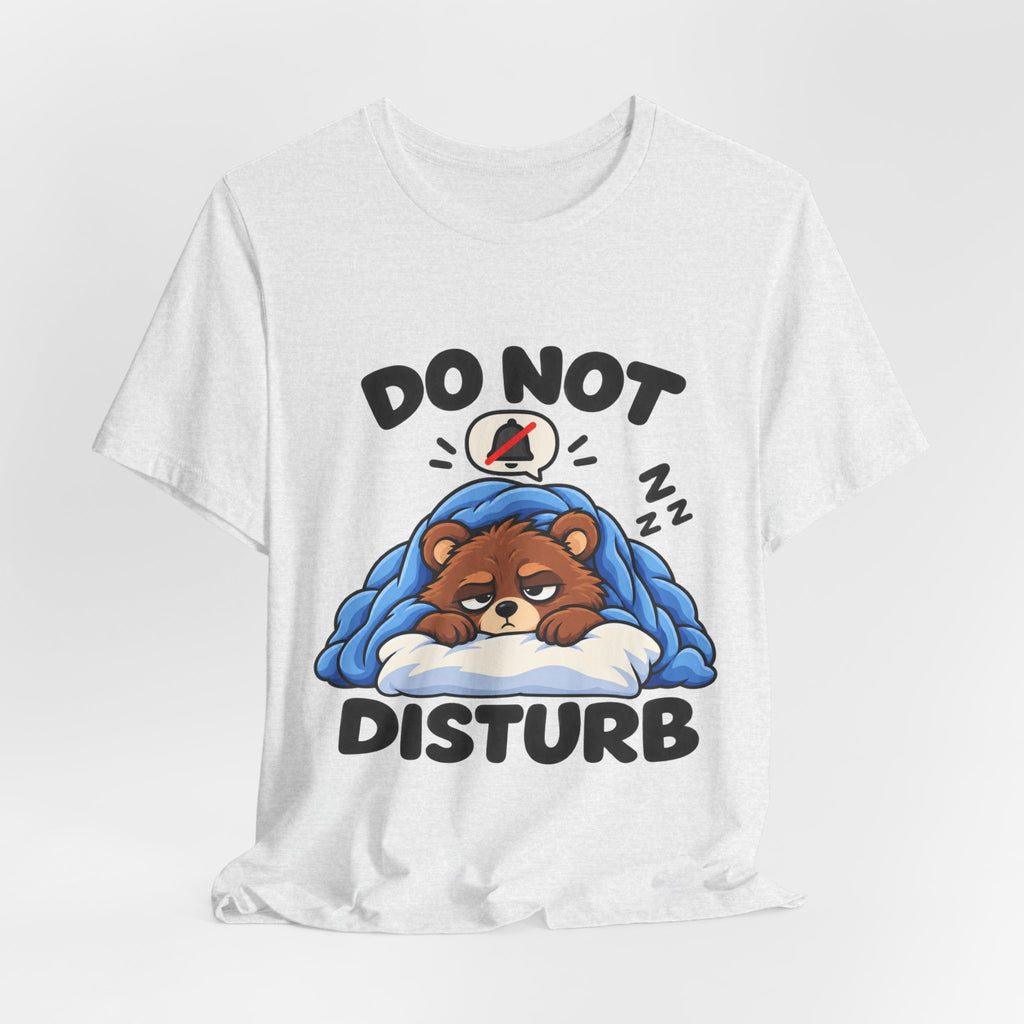 Do Not Disturb Bear T‑Shirt — Cute Sleeping Bear Graphic Tee