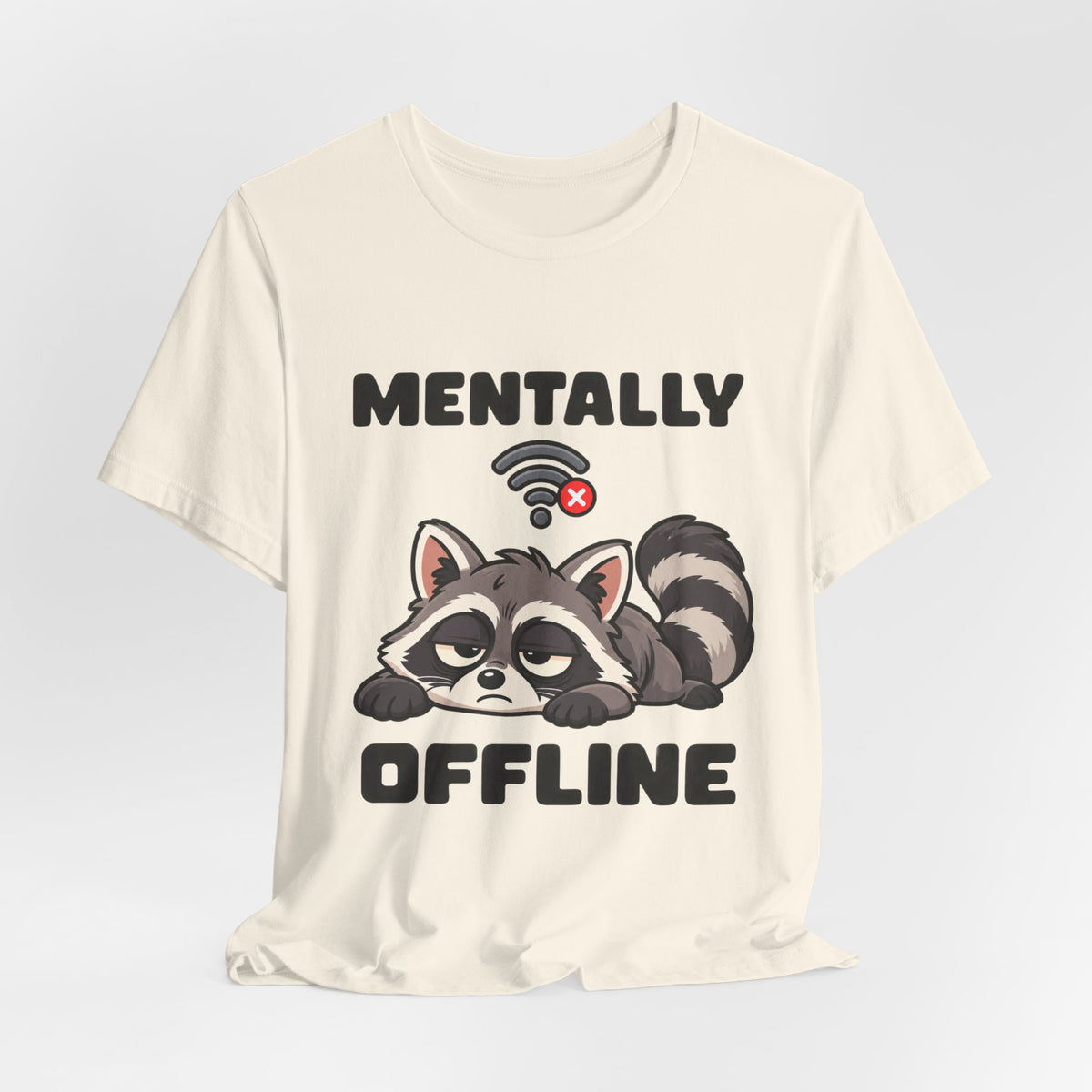Mentally Offline Raccoon T‑Shirt