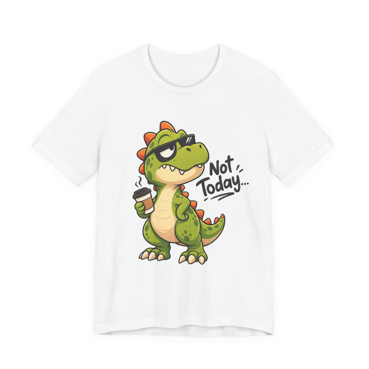 Not Today Dinosaur T‑Shirt — Funny Coffee Dino Graphic Tee