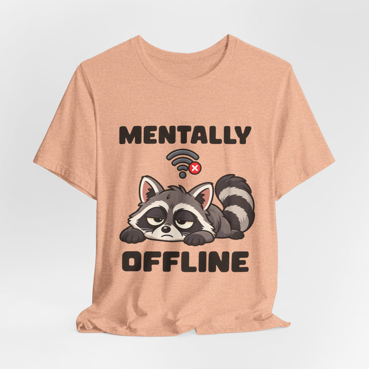 Mentally Offline Raccoon T‑Shirt
