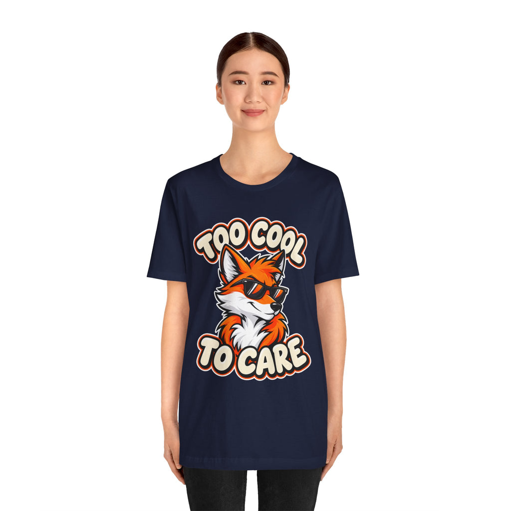 Too Cool To Care Fox T-Shirt