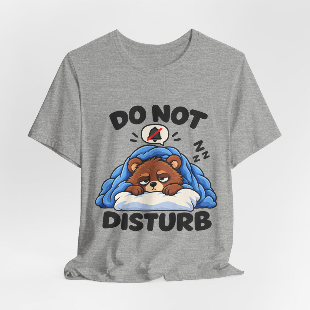 Do Not Disturb Bear T‑Shirt — Cute Sleeping Bear Graphic Tee