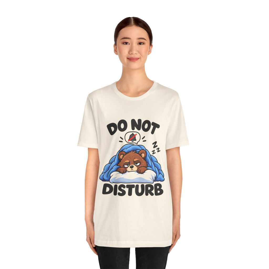 Do Not Disturb Bear T‑Shirt — Cute Sleeping Bear Graphic Tee