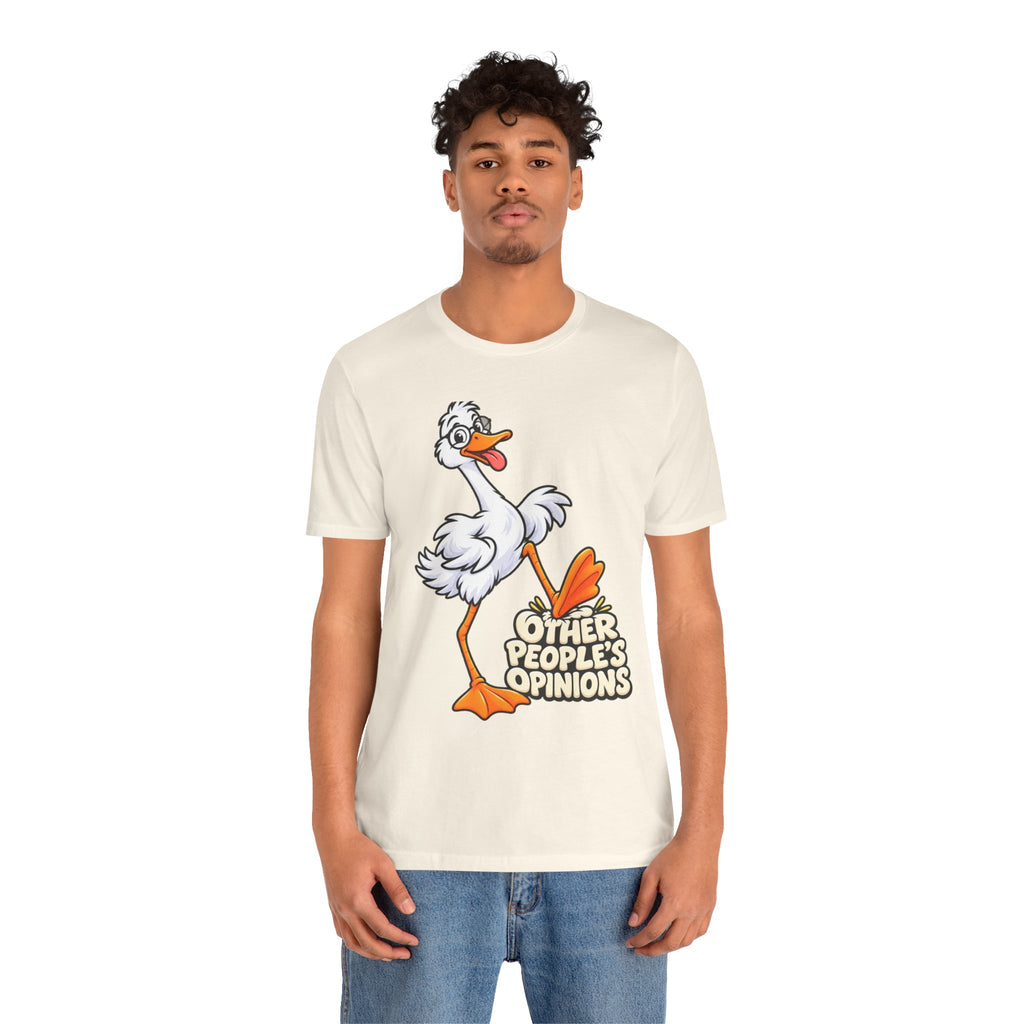 Goose Saying 'Other People’s Opinions' Graphic Tee