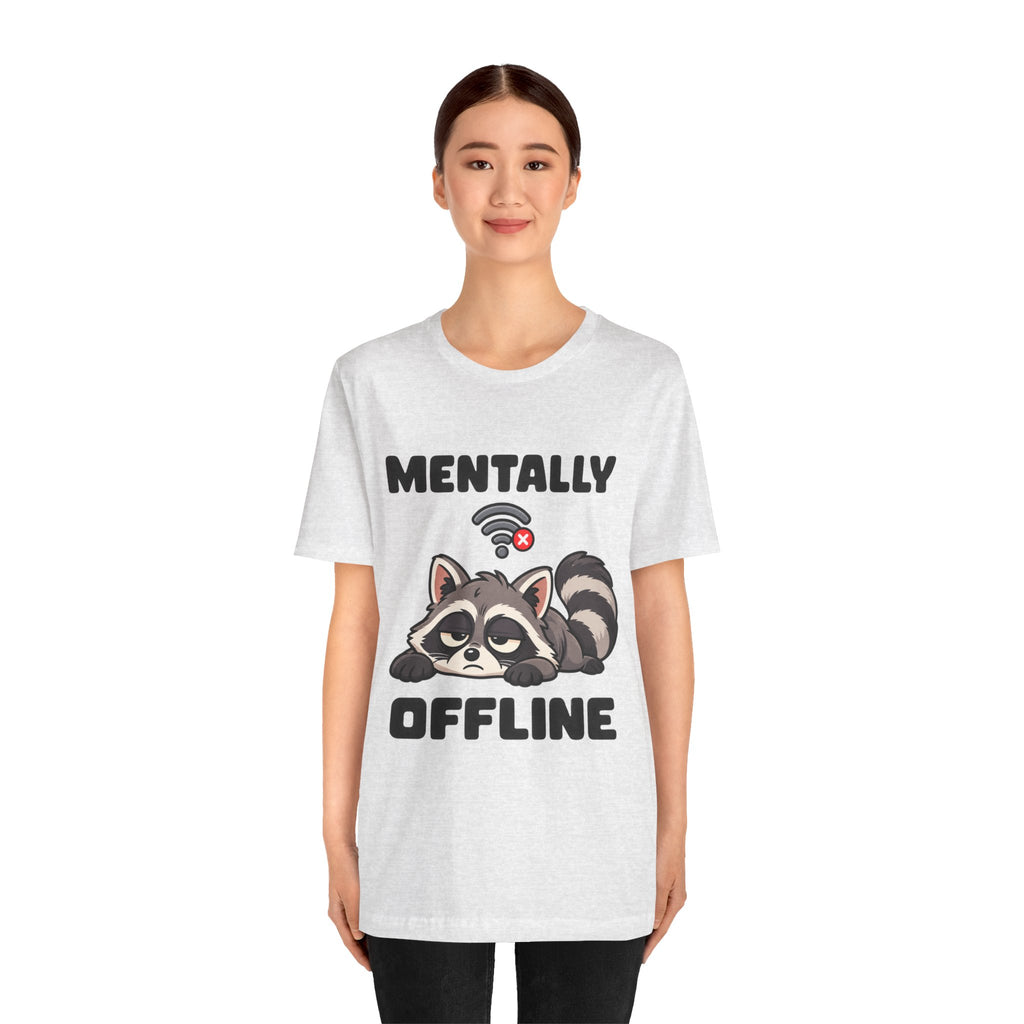Mentally Offline Raccoon T‑Shirt