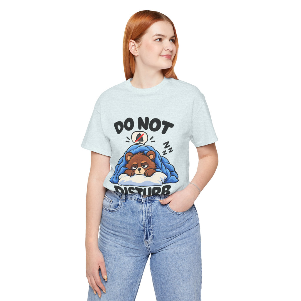 Do Not Disturb Bear T‑Shirt — Cute Sleeping Bear Graphic Tee