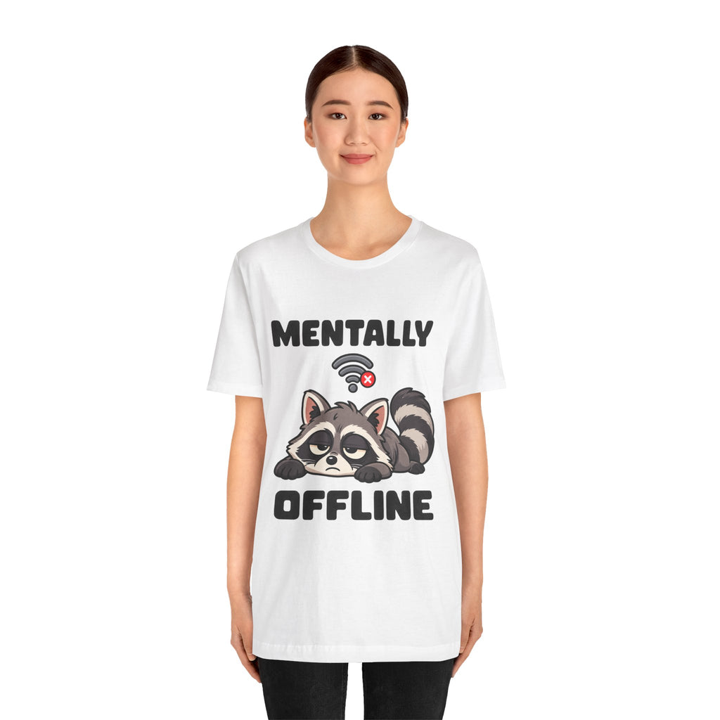 Mentally Offline Raccoon T‑Shirt
