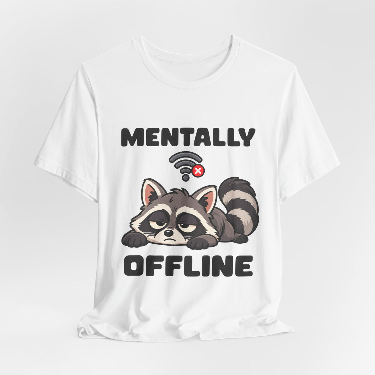 Mentally Offline Raccoon T‑Shirt