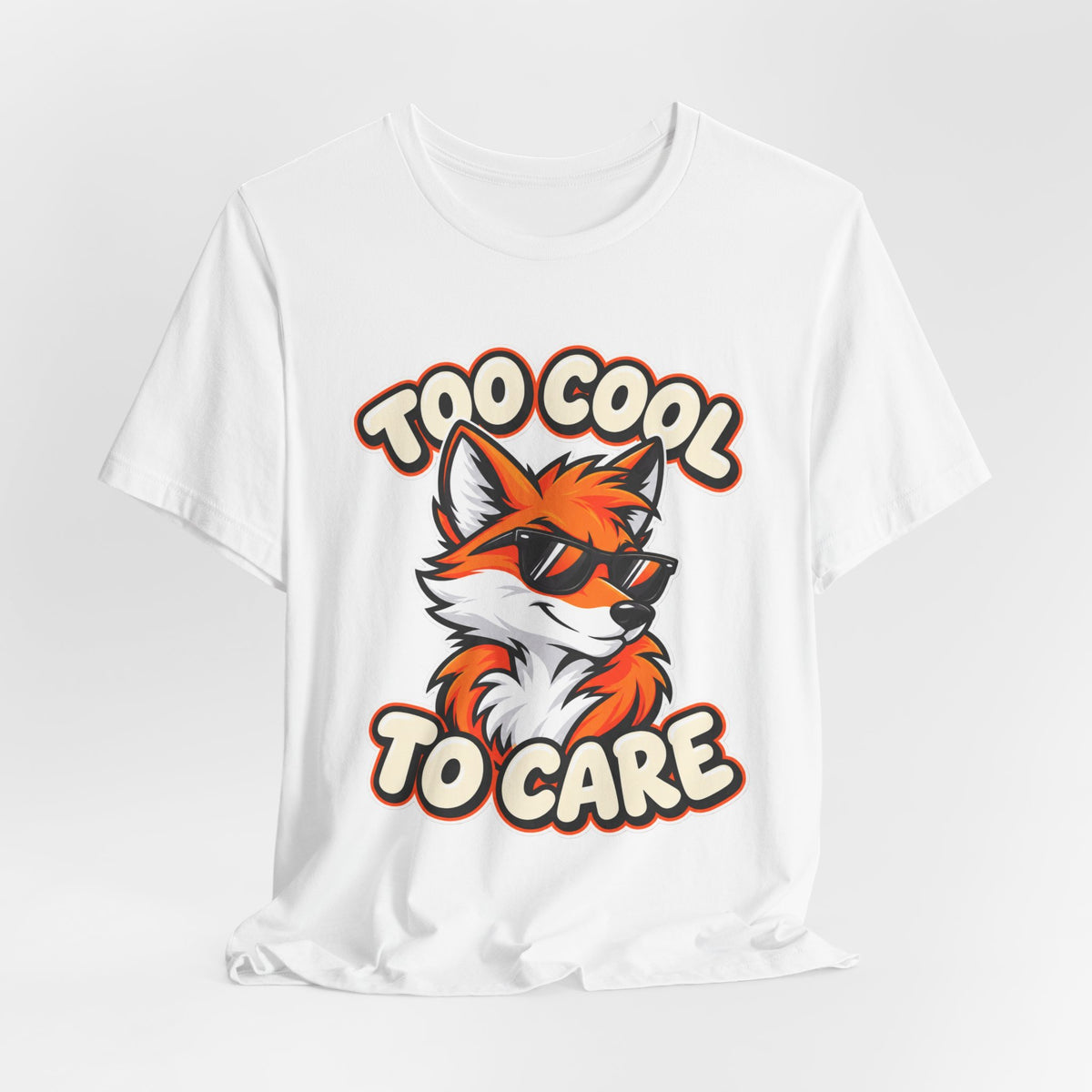 Too Cool To Care Fox T-Shirt
