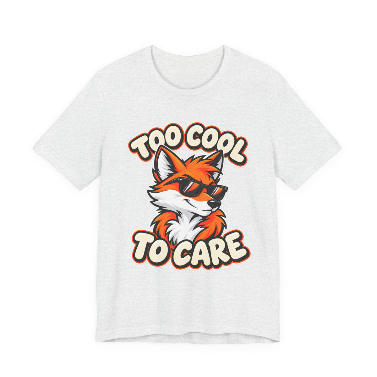 Too Cool To Care Fox T-Shirt