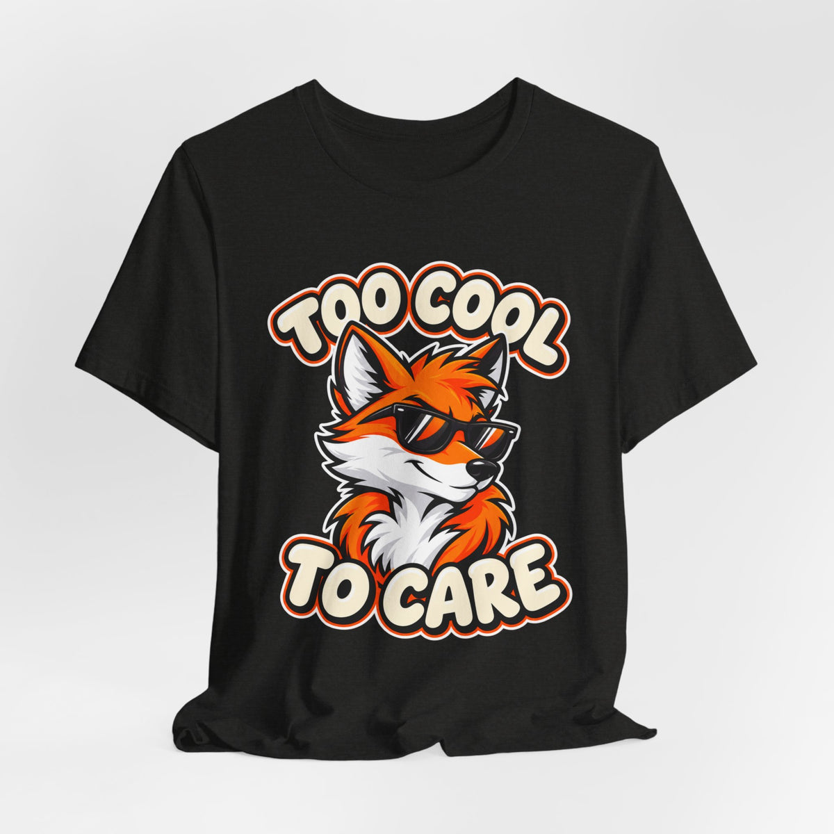 Too Cool To Care Fox T-Shirt