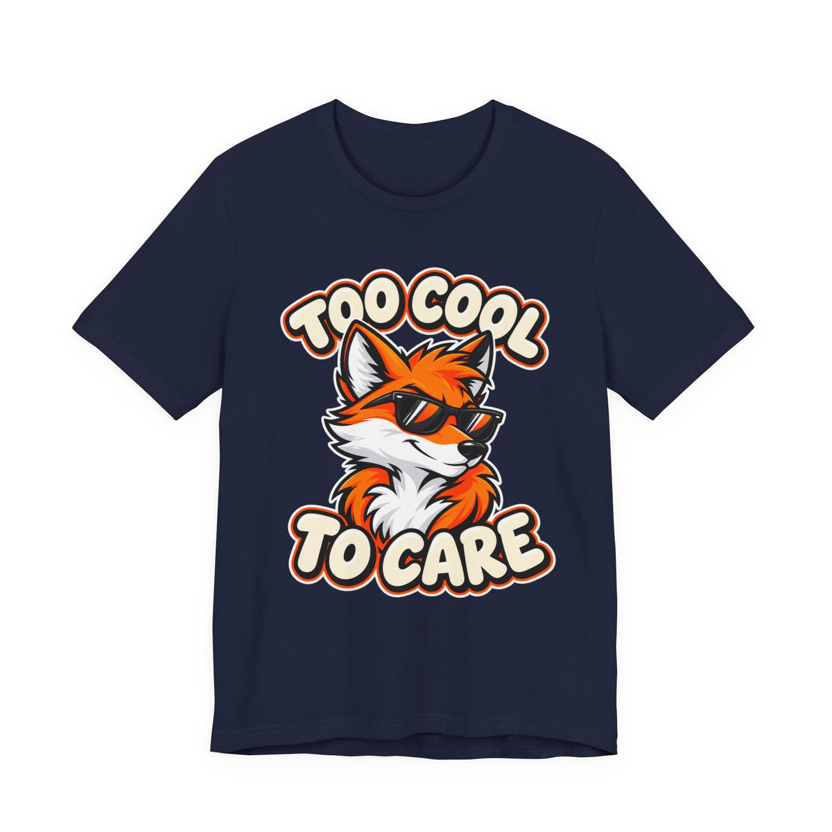 Too Cool To Care Fox T-Shirt