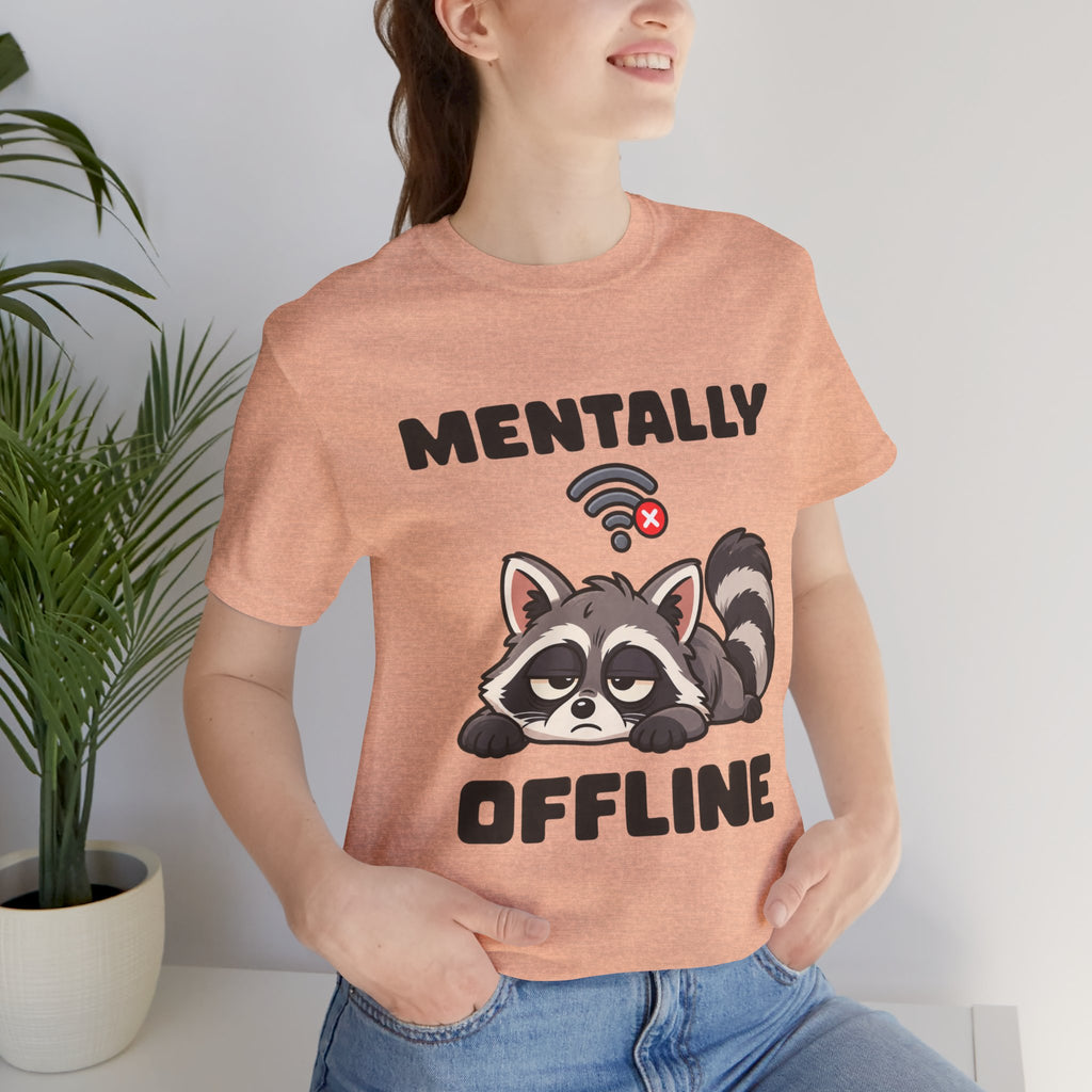 Mentally Offline Raccoon T‑Shirt