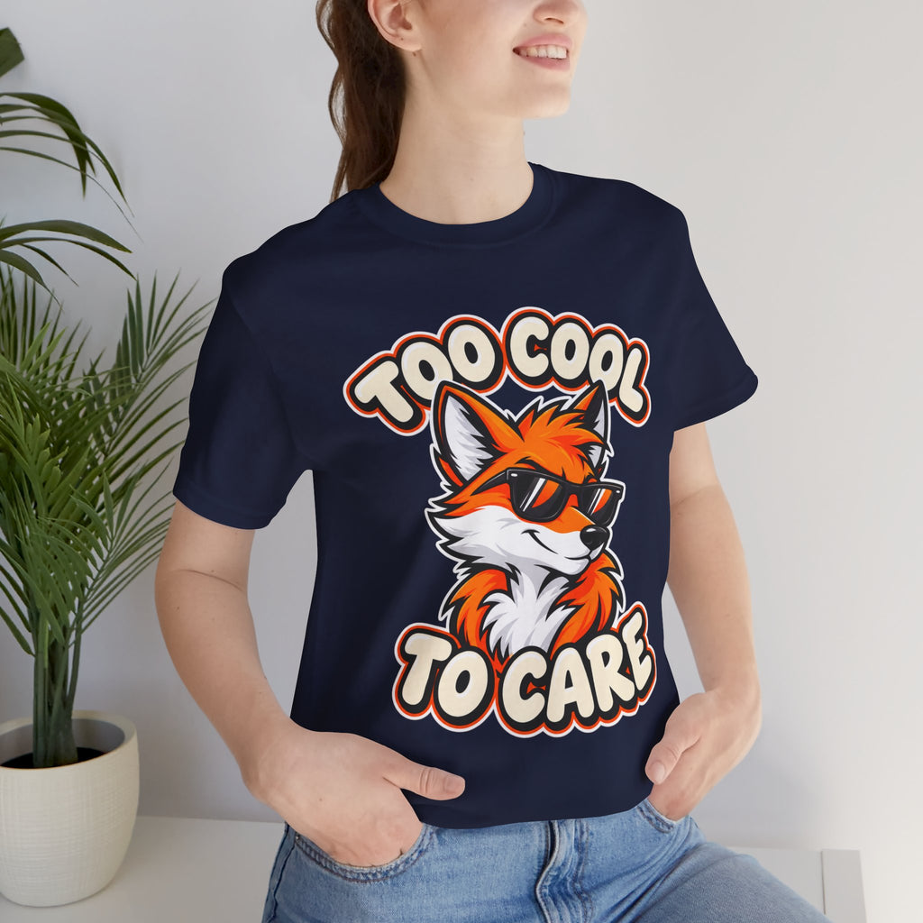 Too Cool To Care Fox T-Shirt