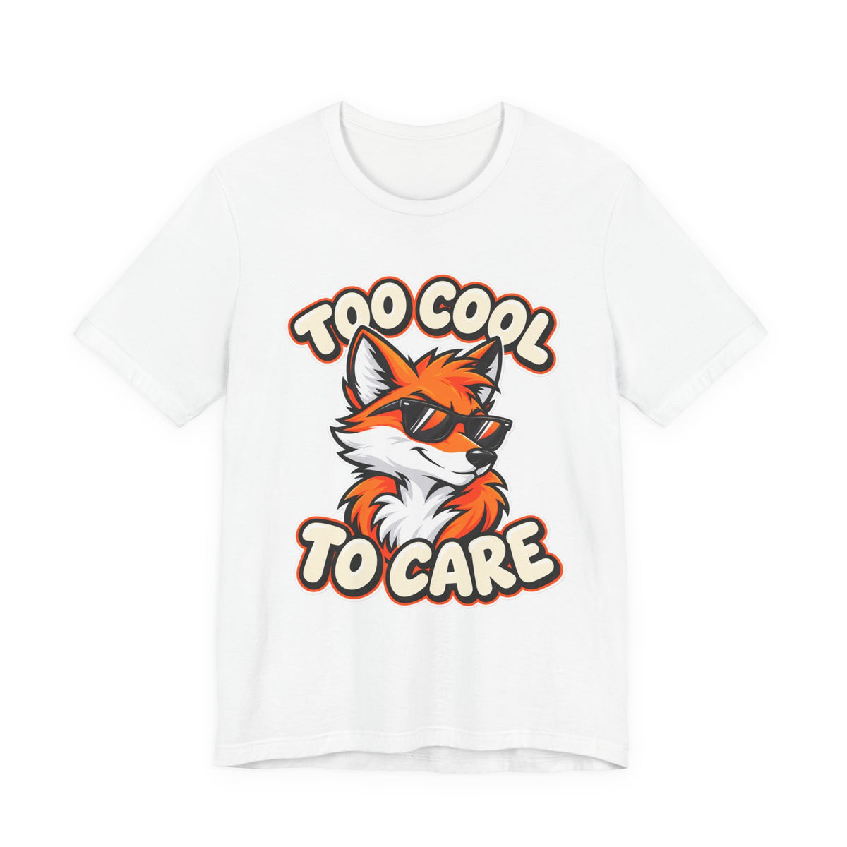 Too Cool To Care Fox T-Shirt