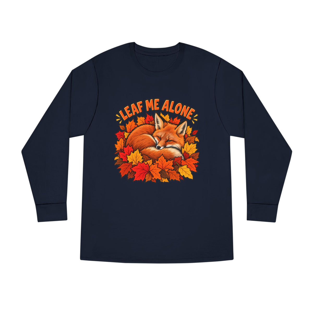 Cute Fox "Leaf Me Alone" Long Sleeve Tee — Autumn Leaves Cozy Shirt