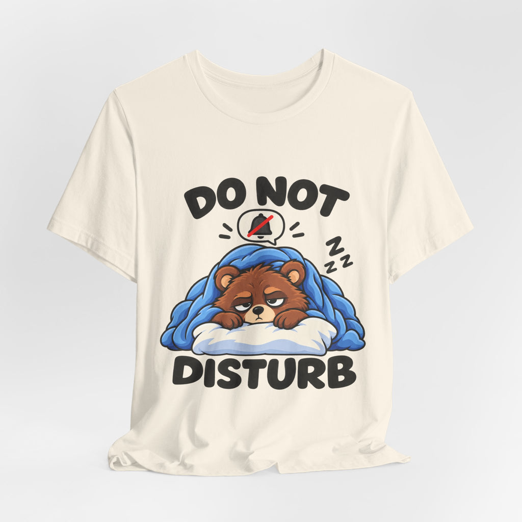 Do Not Disturb Bear T‑Shirt — Cute Sleeping Bear Graphic Tee