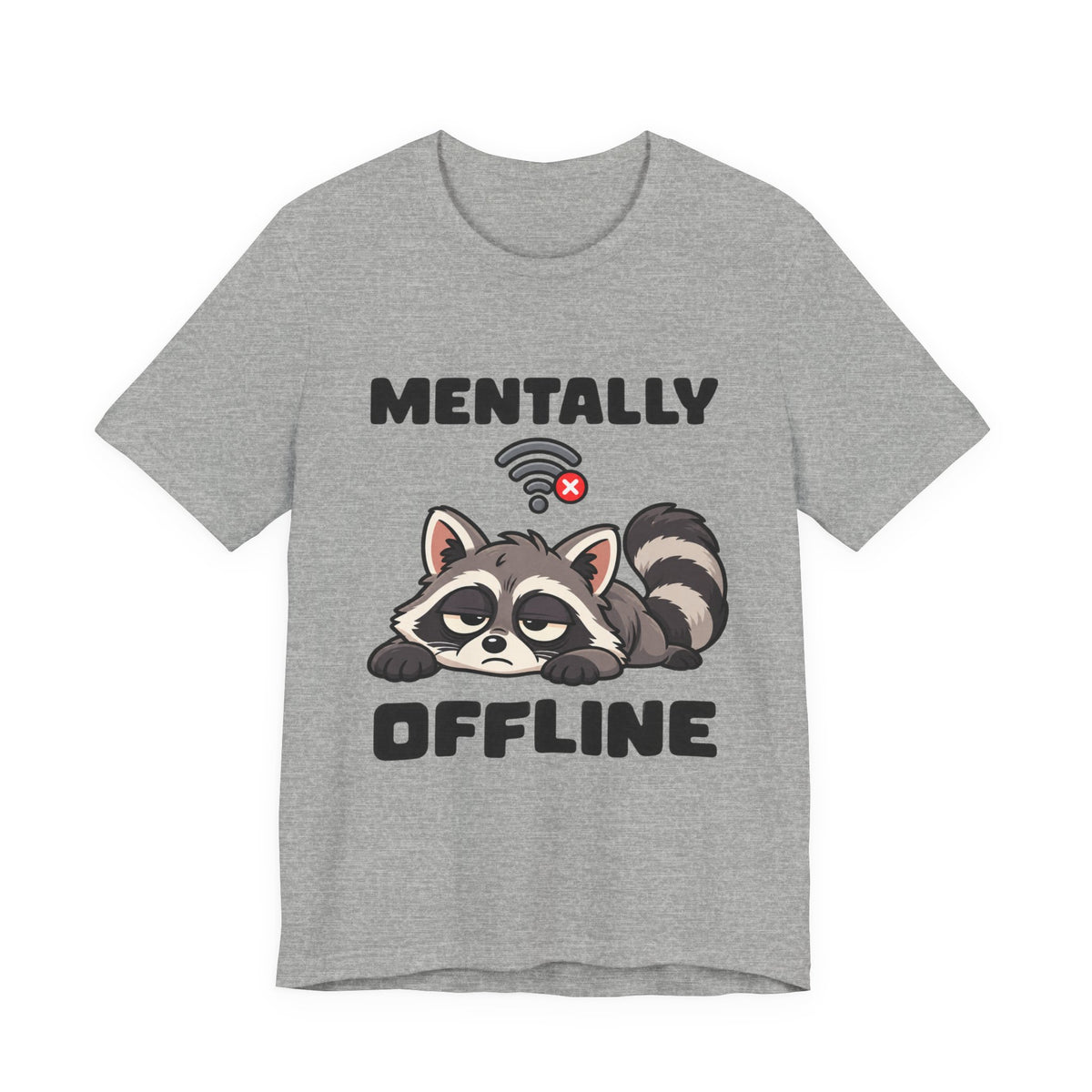 Mentally Offline Raccoon T‑Shirt