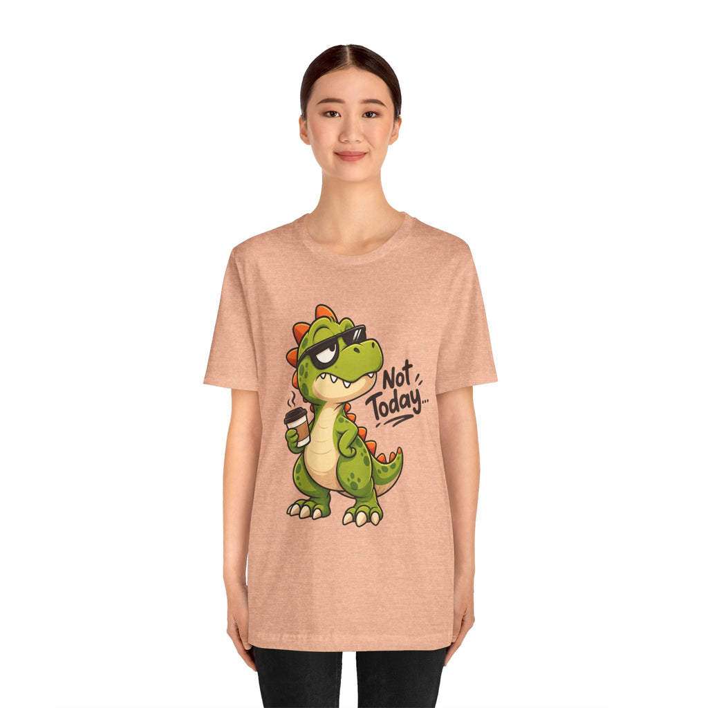 Not Today Dinosaur T‑Shirt — Funny Coffee Dino Graphic Tee