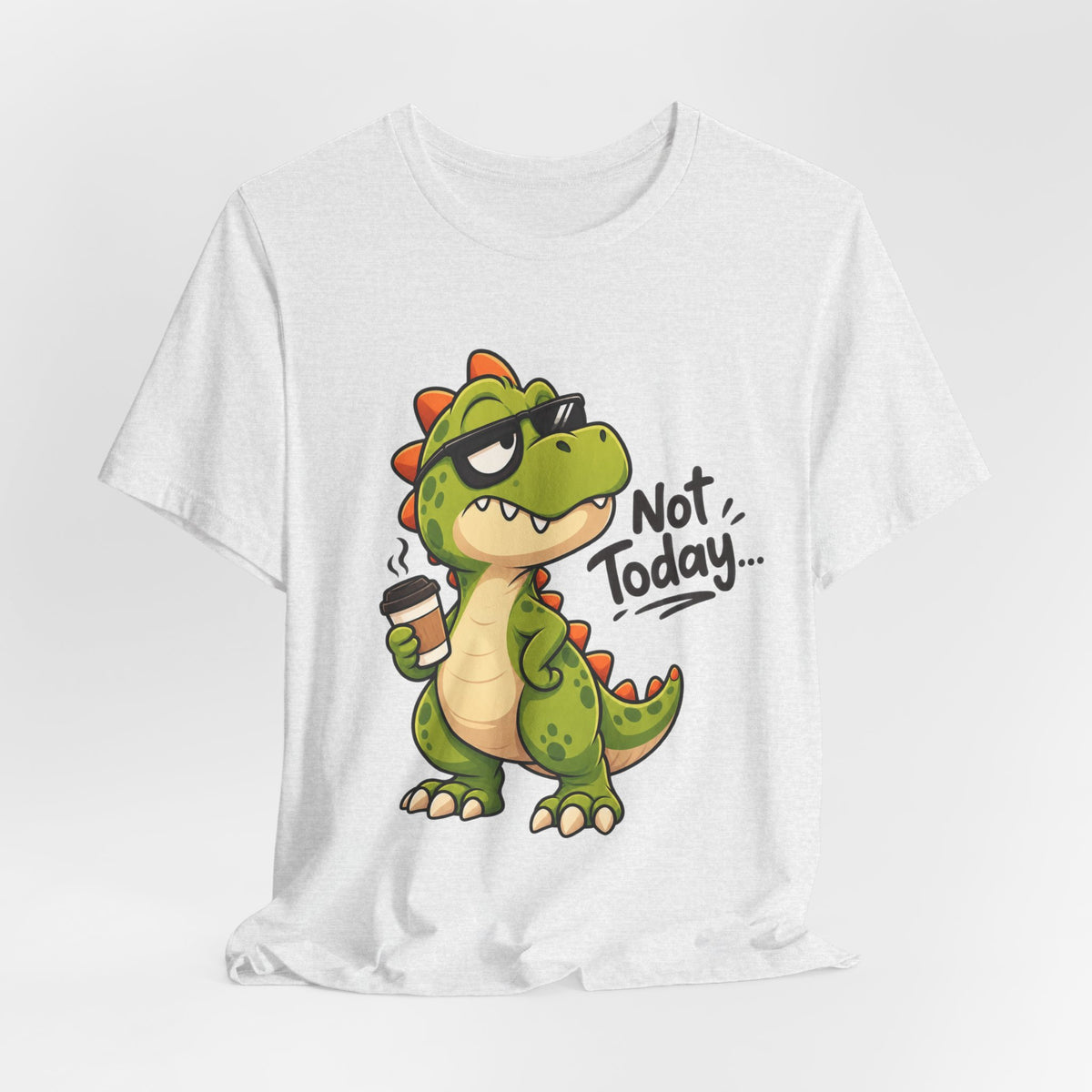 Not Today Dinosaur T‑Shirt — Funny Coffee Dino Graphic Tee