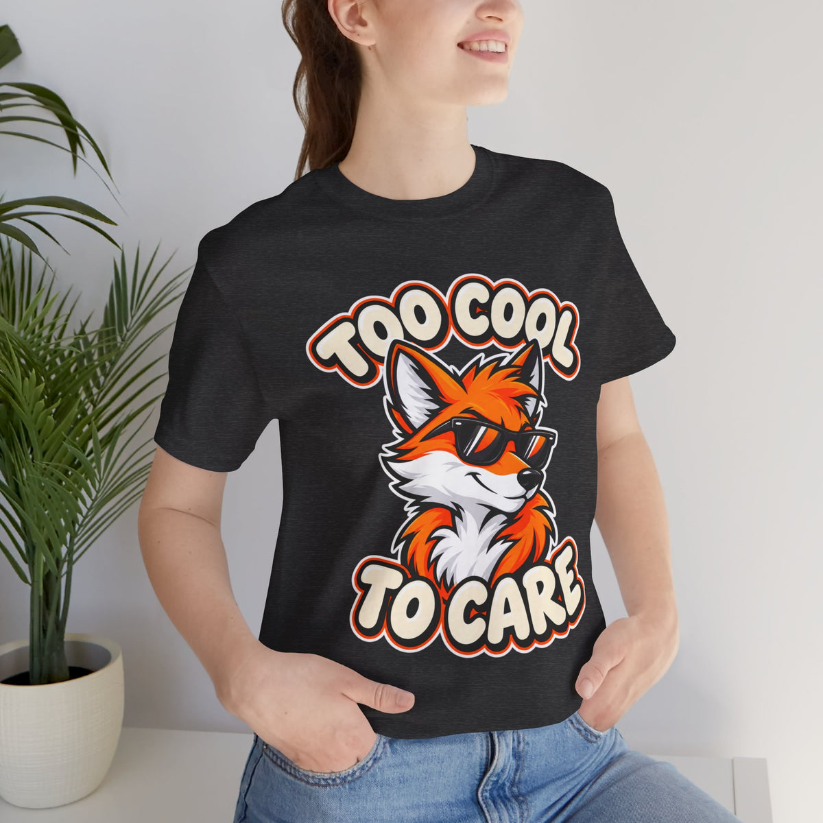 Too Cool To Care Fox T-Shirt