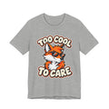 Too Cool To Care Fox T-Shirt