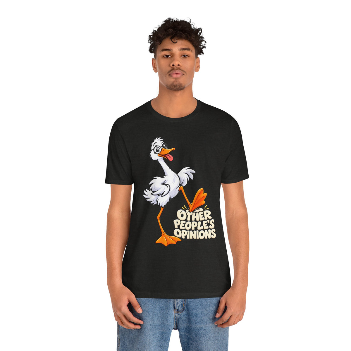 Goose Saying 'Other People’s Opinions' Graphic Tee
