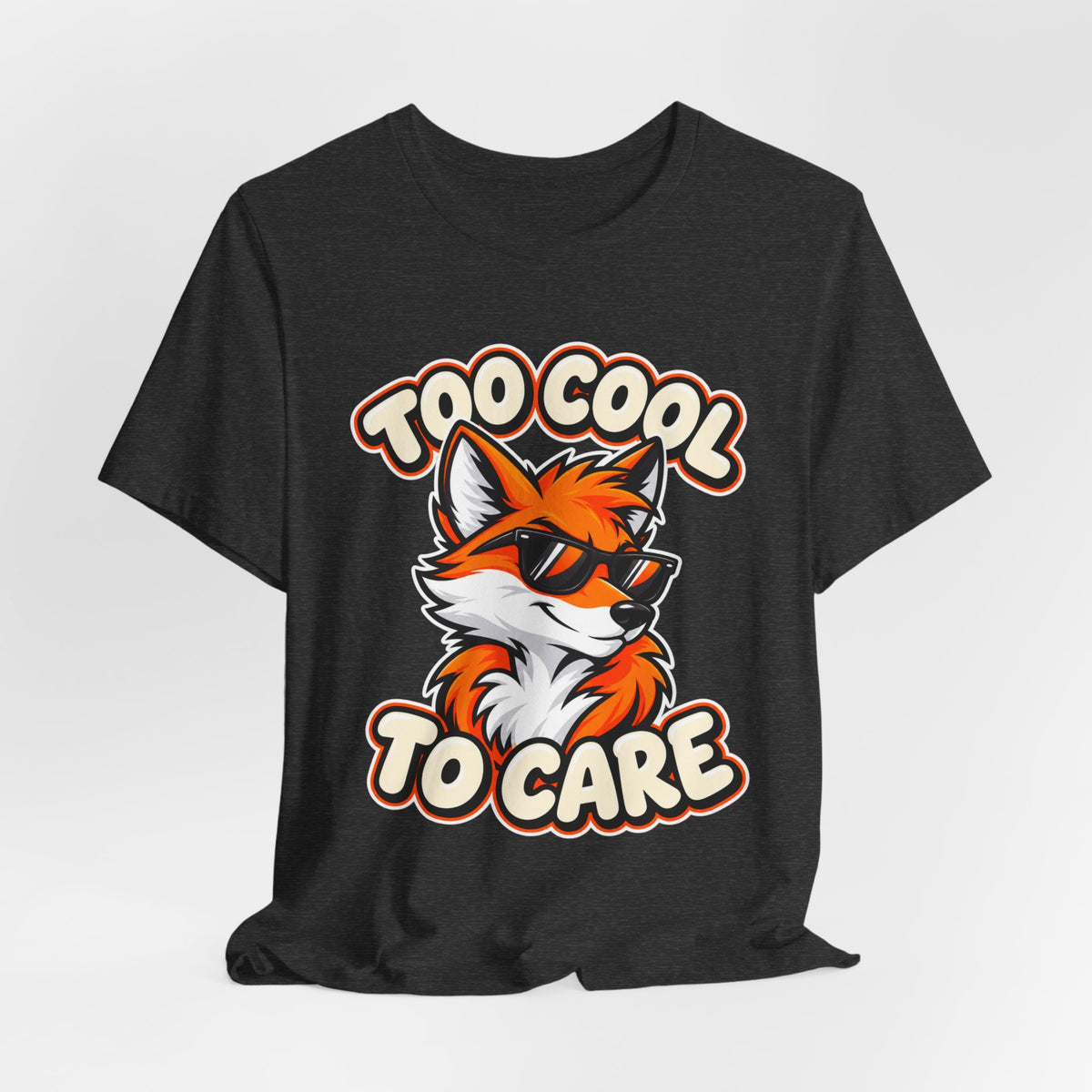 Too Cool To Care Fox T-Shirt