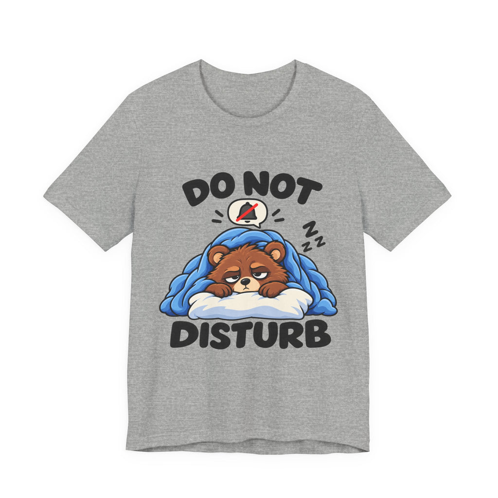 Do Not Disturb Bear T‑Shirt — Cute Sleeping Bear Graphic Tee