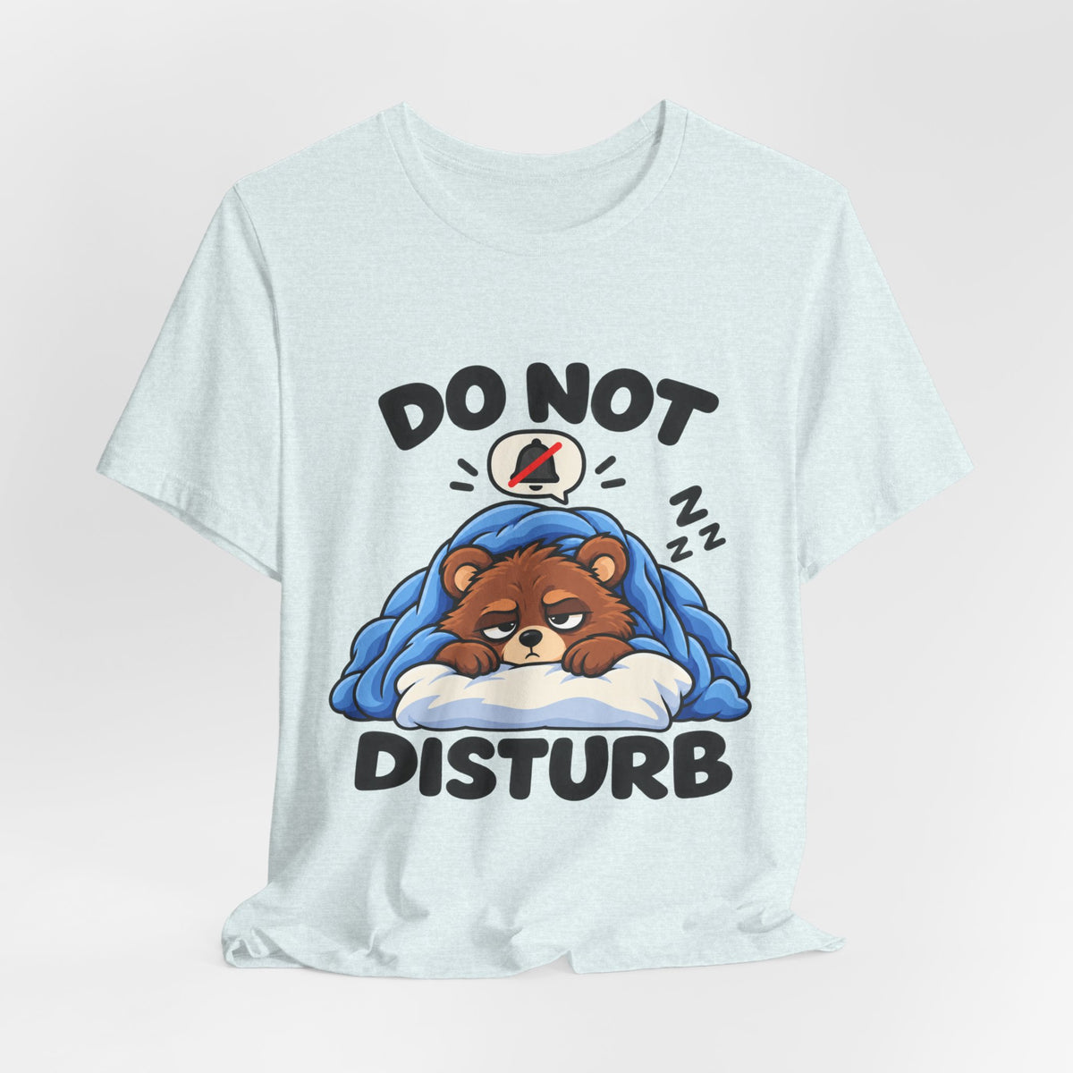 Do Not Disturb Bear T‑Shirt — Cute Sleeping Bear Graphic Tee