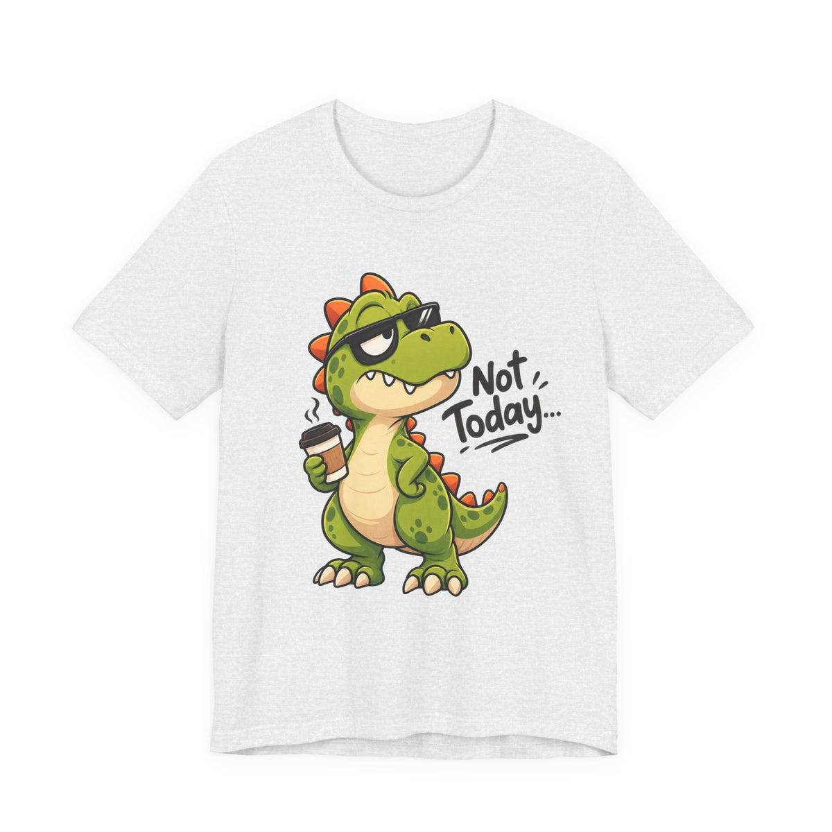 Not Today Dinosaur T‑Shirt — Funny Coffee Dino Graphic Tee