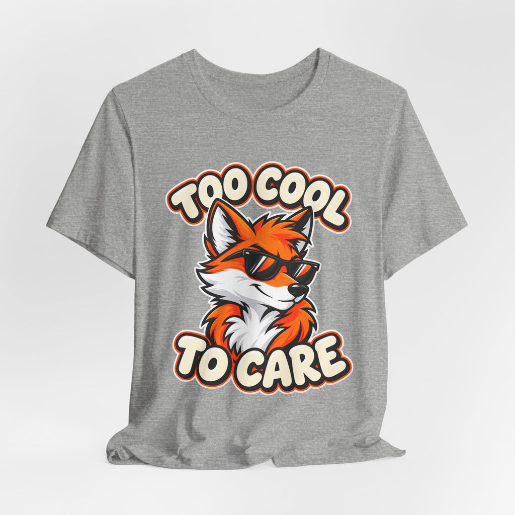 Too Cool To Care Fox T-Shirt