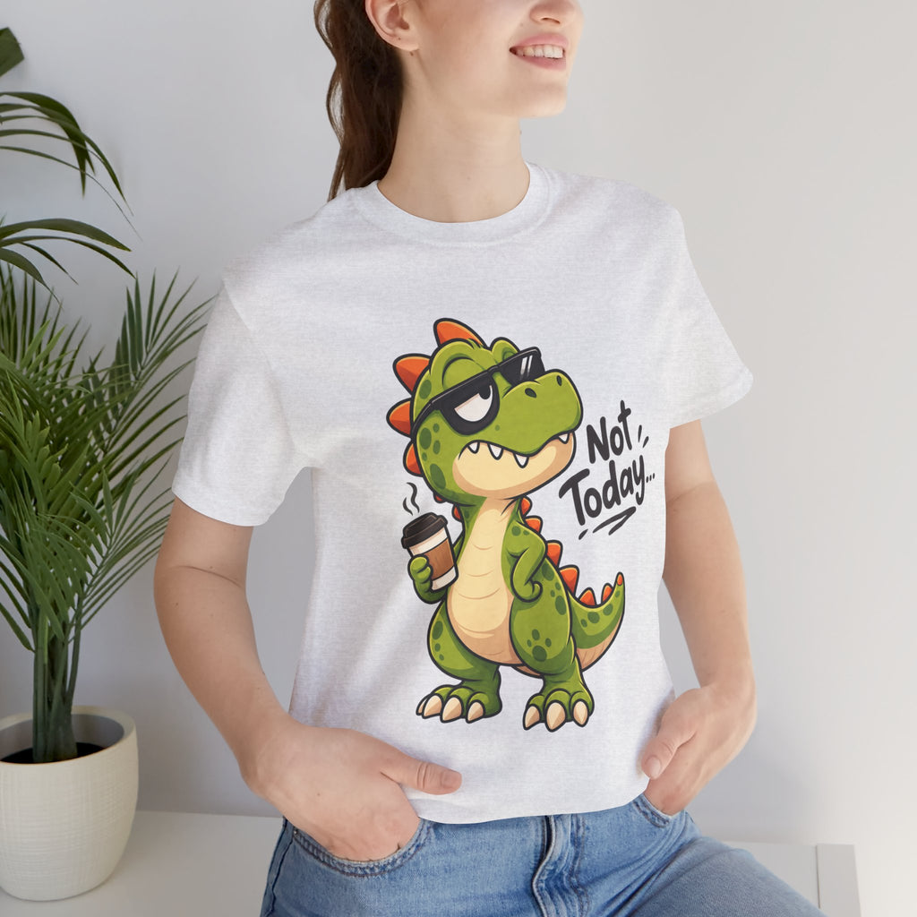 Not Today Dinosaur T‑Shirt — Funny Coffee Dino Graphic Tee