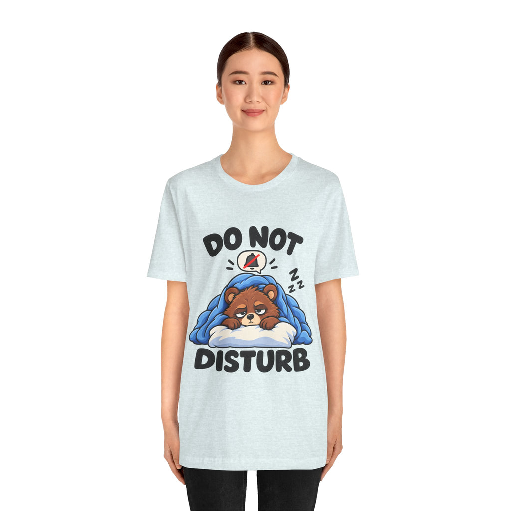 Do Not Disturb Bear T‑Shirt — Cute Sleeping Bear Graphic Tee