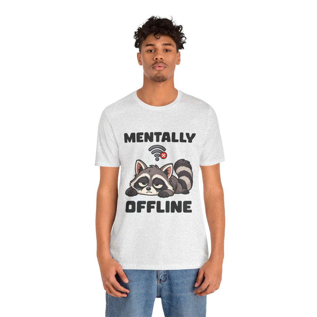 Mentally Offline Raccoon T‑Shirt