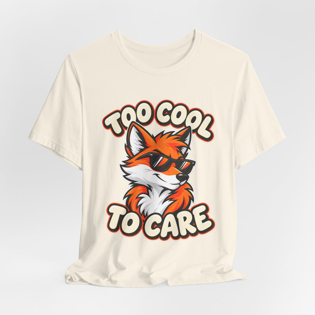 Too Cool To Care Fox T-Shirt