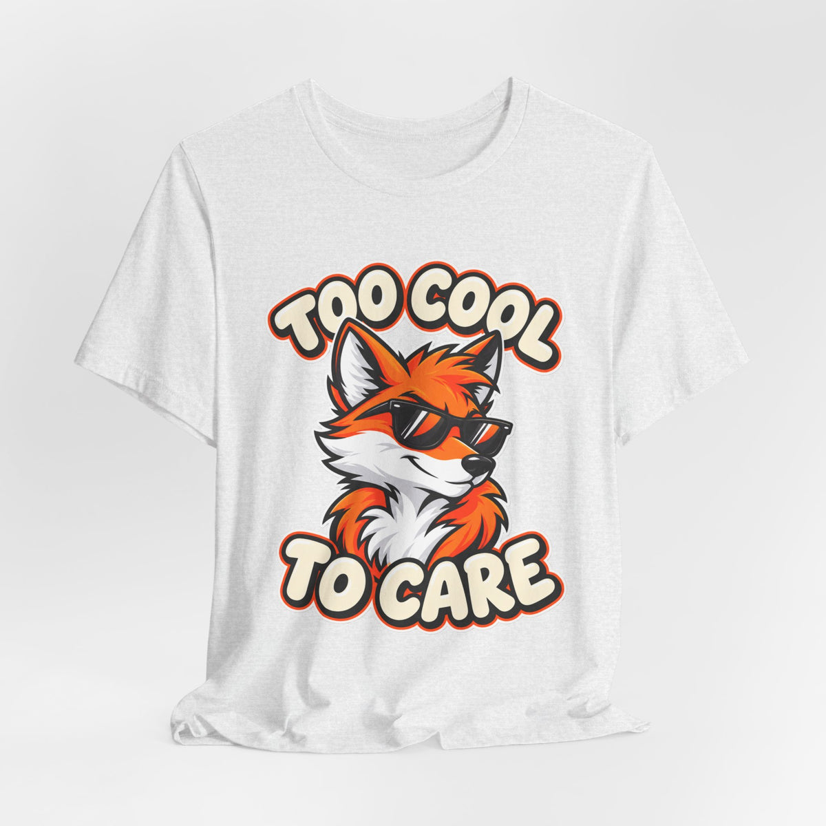 Too Cool To Care Fox T-Shirt